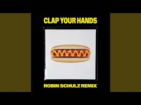 Clap Your Hands (Robin Schulz Remix Edit)