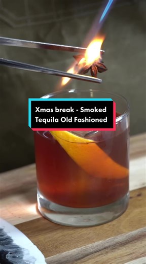 Xmas break - Smoked Tequila Old Fashioned