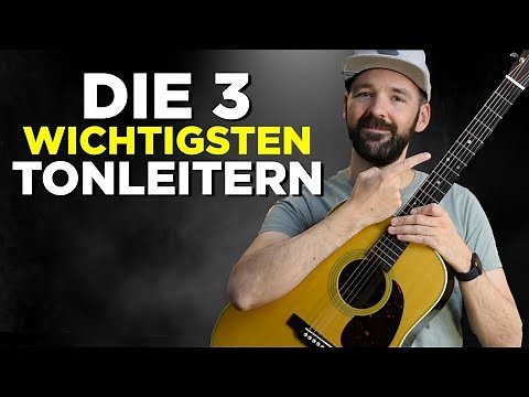 Gut erklärt & gezeigt: die 3 wichtigsten Tonleitern - auf der Gitarre