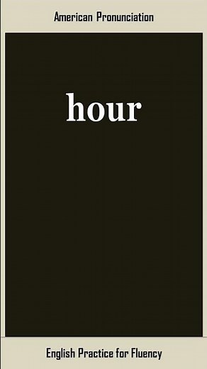 hour, How to Say or Pronounce HOUR in American, British English, Pronunciation