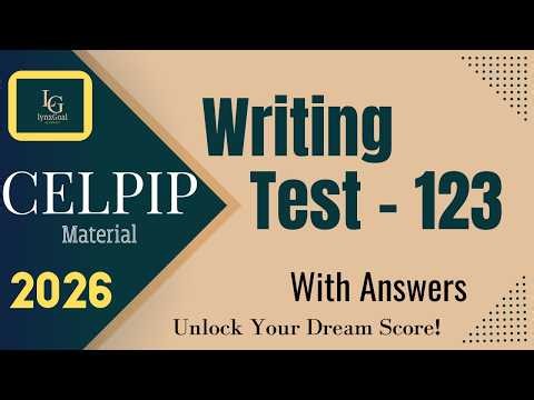 CELPIP Writing Test - 123 | Complete Questions and CLB 9/10 Answers