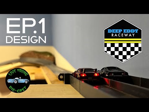 Ep1: "Designing Deep Eddy" Diecast Racing Track Build