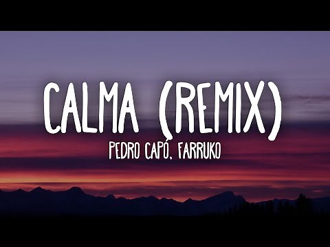 Pedro Capó, Farruko - Calma (Remix) Letra/Lyrics