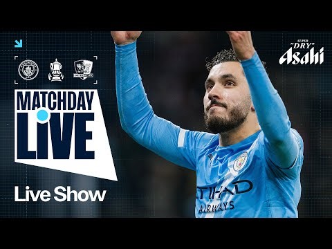 MATCHDAY LIVE! MAN CITY ARE BACK IN FA CUP ACTION! Man City v Exeter City | FA Cup