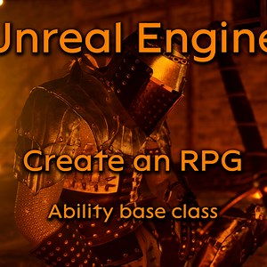 Create a RPG Part 17 - Ability base class | Community tutorial