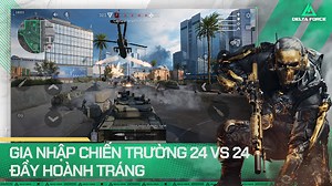 Tải và chơi Garena Delta Force với 120FPS siêu mượt trên PC