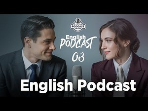 Speak English Like a Native | English Conversation Podcast | Episode 03