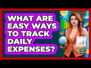 What Are Easy Ways To Track Daily Expenses?