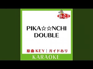 PIKA☆☆NCHI DOUBLE (カラオケ) (原曲歌手:嵐)