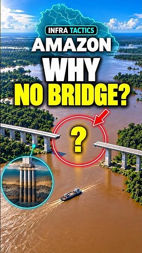 Why the Amazon River Still Has No Bridges #civilengineering #infratactics #infrastructure