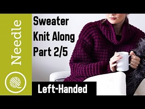 Pt 2/5 Easy-Going Knit Pullover | Knit Along - Front of sweater (Left Handed)