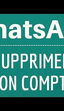 SUPPRIMER WhatsApp, comment se DESINSCRIRE et supprimer son compte WhatsApp