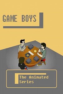 Game Boys: The Animated Series (2013) - TV Show