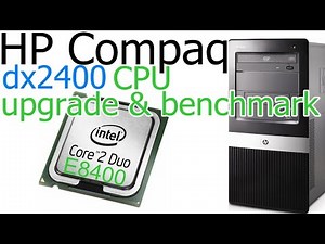 HP Compaq dx2400 Microtower PC upgrade to Core 2 Duo E8400 @ 3 00 GHz Ep.183