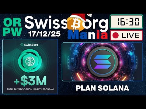 ORPW - 17/12/2025 l'actu de l'écosystème @SwissBorg - Plan SOLANA
