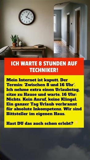 ICH WARTE 8 STUNDEN AUF TECHNIKER!