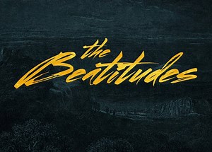 The Beatitudes - Blessed Are Those Who Hunger and Thirst | Matthew 5:6