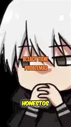 BLEACH tiene PROBLEMAS #bleach #anime #viral #argentina #naruto