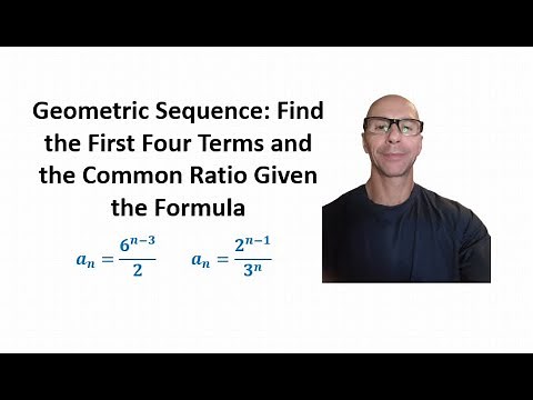 Geometric Sequence: Find the First Four Terms and the Common Ratio Given the Formula