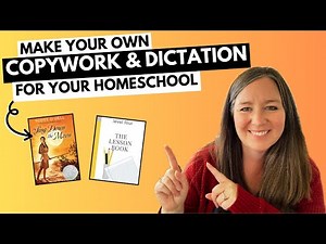 Make Your Own Copywork & Dictation For Your Homeschool