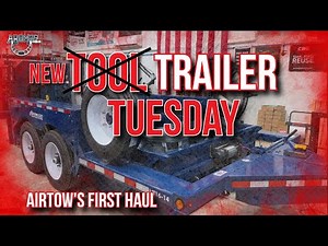 New Trailer Tuesday - Airtow's First Haul