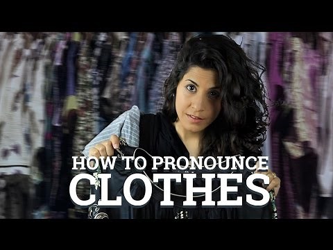 Pronunciation Of Clothes in English