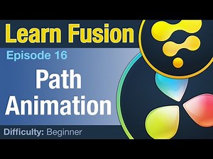 Learn Fusion Ep16: Path Animation