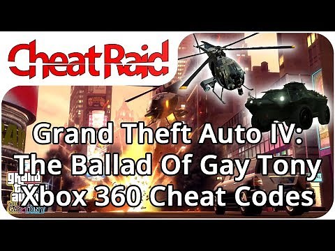 Grand Theft Auto IV: The Ballad Of Gay Tony Cheat Codes | Xbox 360