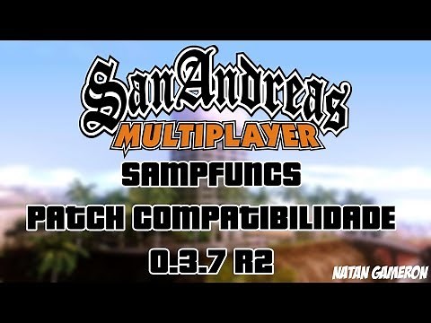 PATCH SAMP FUNCS PARA 0.3.7 R2 COMPATIBILIDADE