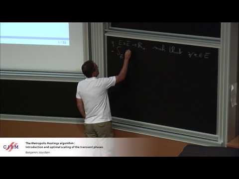 Benjamin Jourdain: The Metropolis Hastings algorithm: introduction and optimal scaling of...