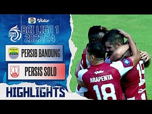 Persib Bandung VS Persis Solo - Highlights | BRI Liga 1 2023/24
