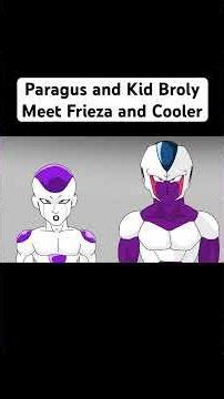 Paragus and Kid Broly Meet Frieza and Cooler #dragonball