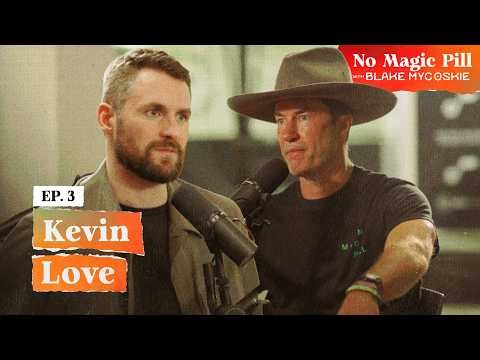 Kevin Love on Panic Attacks, Success, and Finding Yourself