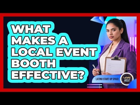 What Makes A Local Event Booth Effective?