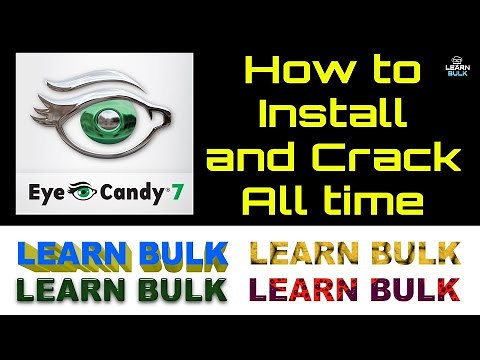 How to Install - Eye Candy 7 Lifetime - Create 3D Effects | Learn Bulk