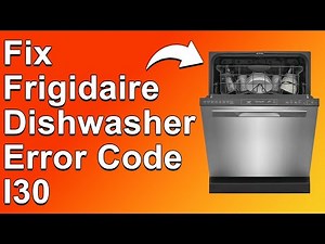 How To Fix Frigidaire Dishwasher Error Code I30 Step By Step Solution To Get Rid Of Error Code I30.