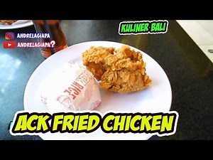 Kuliner Bali Halal Ack Fried Chicken Saingan dari KFC