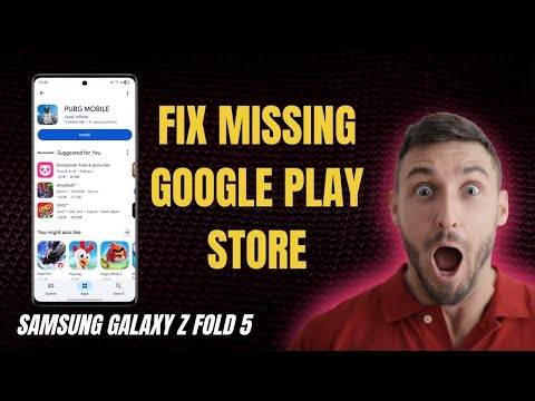 How to Fix Missing Google Play Store on Samsung Galaxy Z Fold 5 – Quick & Easy Guide