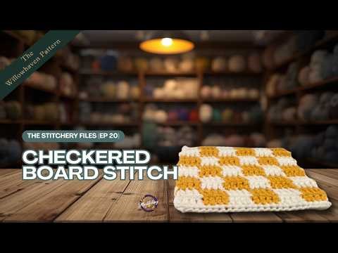 👉 Checkerboard Stitch Crochet Tutorial | The Stitchery Files – Episode 20: The Shifted Pattern 👀🧶