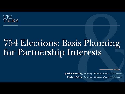 754 Elections: Basis Planning for Partnership Interests