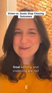 Vision vs Goals: Stop Chasing Outcomes