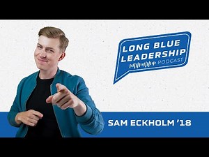 Sam Eckholm ’18 – Live, Serve, Lead