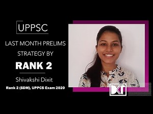 Rank 2 UPPCS Exam 2020 Shivakshi Shares Last Month Strategy For Prelims | DKT Exclusive