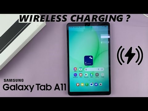 Does Samsung Galaxy Tab A11 Have Wireless Charging?