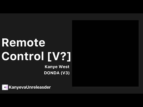 Remote Control [V?] (prod. Overhaul Snippet) - DONDA (V3)