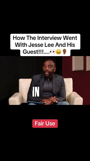 Fair Use!!!…… How The Interview Went With Jesse Lee And His Guest!!!….👀😩👂🏾 #fyp #iykyk #foryou #tiktok
