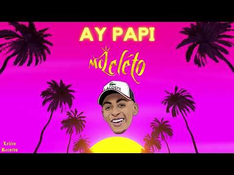 MC Leléto - Ay Papi (DJ Leléto) TikTok Viral 2023