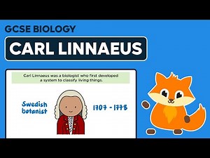 Carl Linnaeus - GCSE Biology