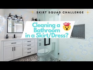 Skirt Squad Challenge ~ Cleaning a Bathroom in a Skirt/Dress🚽🛁🧼🧽 ~ Cleaning Motivation!