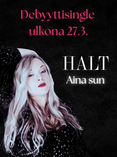 Yksi elämäni suurimpia unelmia toteutuu pian. Debyyttisingleni Aina sun julkaistaan perjantaina 27.3.🔥🔥🔥 Kyselin teiltä hieman aiemmin, millä kielellä mahtaa ensimmäinen biisini soida ja osa teistä arvasi aivan oikein, sillä tämä laulu on suomeksi. #halt #debutsingle #ainasun